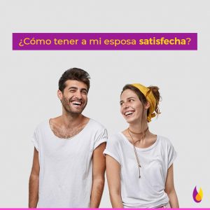 ¿Cómo tener a mi esposa satisfecha? Ten en cuenta estos 3 aspectos