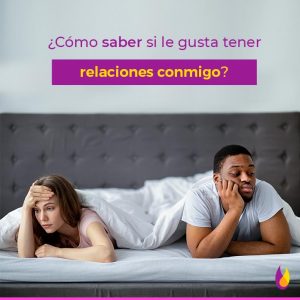 ¿Cómo saber si le gusta tener relaciones conmigo? Aquí te contamos