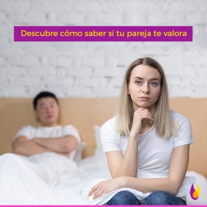 Descubre cómo saber si tu pareja te valora